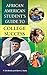 African American Student's Guide to College Success by F. Erik Brooks