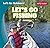 Let's Go Fishing (Let's Go Outdoors!)