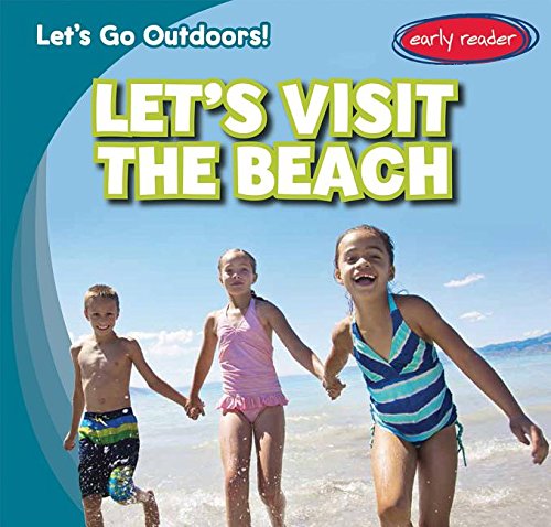 Let's Visit the Beach (Let's Go Outdoors!)