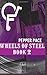 Wheels of Steel Book 2 (Whe...