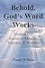 Behold, God's Word Works: M...