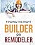 Finding the Right Builder o...