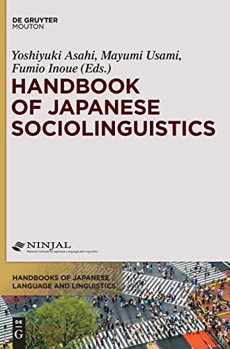Handbook of Japanese Sociolinguistics (Handbooks of Japanese Language and Linguistics [HJLL], 8)