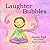 Laughter Bubbles