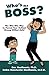 Who's the Boss?: The Win-Win Way to Parent Your Defiant, Strong-Willed Child