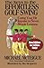 The Keys to the Effortless Golf Swing - New Edition for LEFTIES Only!: Curing Your Hit Impulse in Seven Simple Lessons (Golf Instruction for Beginner and Intermediate Golfers)
