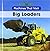 Big Loaders (Machines That Work)