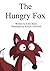 The Hungry Fox