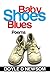 Baby Shoes Blues: Poems