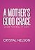 A Mother's Good Grace: