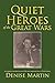Quiet Heroes of the Great Wars