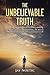 The Unbelievable Truth: A G...