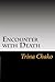 Encounter with Death by Trina Chako