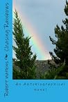 Chasing Rainbows: Truth and Taraddidles Chasing Rainbows: Truth and Taraddidles
