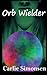 Orb Wielder