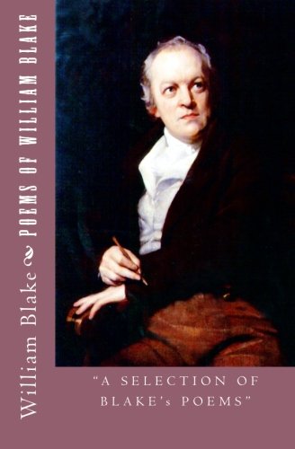 Poems of William Blake: "A Selection of Blake's Poems"