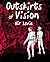 Outskirts of Vision: B&W ed...
