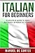 Italian For Beginners: A Pr...