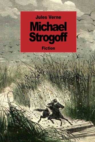 Michael Strogoff: The Courier Of The Czar