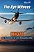 The Eye Witness: MH370 The Missing Time