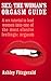 Sex: The Woman?s Orgasm Guide: A sex tutorial to lead women into one of the most elusive feelings: orgasm (SEX IMPROVEMENT)
