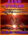 Jane World: Midniyte's Minis - Walking Between Tales