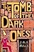 The Tomb of the Dark Ones