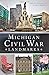 Michigan Civil War Landmark...