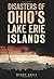 Disasters of Ohio's Lake Erie Islands
