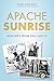 Apache Sunrise: Memories from San Carlos (American Heritage)