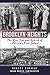 Brooklyn Heights: The Rise, Fall and Rebirth of America's First Suburb (Definitive History)