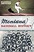 Montana Baseball History (Sports)