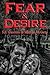 Fear & Desire