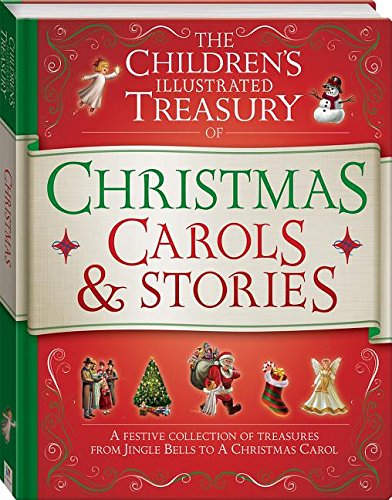 The Children's Illustrated Treasury of Christmas Carols & Stories (Hardcover)