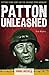 Patton Unleashed