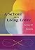 A School as Living Entity: The Growth and Development of a School as a Living Entity