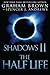 The Half Life (Shadows #2)