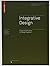 Integrative Design: Essays ...