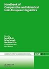 Handbook of Comparative and Historical Indo-European Linguistics (Handbucher Zur Sprach- Und Kommunikationswissenschaft / Hand) Handbook of Comparative and Historical Indo-European Linguistics (Handbucher Zur Sprach- Und Kommunikationswissenschaft / Hand)