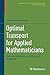 Optimal Transport for Applied Mathematicians: Calculus of Variations, PDEs, and Modeling (Progress in Nonlinear Differential Equations and Their Applications, 87)