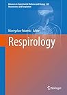 Respirology by Mieczyslaw Pokorski Respirology by Mieczyslaw Pokorski