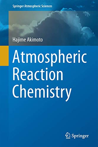 Atmospheric Reaction Chemistry (Springer Atmospheric Sciences)