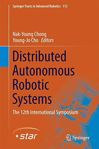 Distributed Autonomous Robotic Systems: The 12th International Symposium (Springer Tracts in Advanced Robotics, 112)