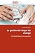 La gestion du risque de change: De l'identification à la couverture (Omn.Univ.Europ.) (French Edition)