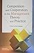 Competition and Cooperation in the Management Theory and Prac... by Piotr Jedynak