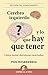 Cerebro izquierdo y lo que hay que tener: Cómo tomar decisiones acertadas (Spanish Edition)