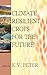 Climate Resilient Crops for...