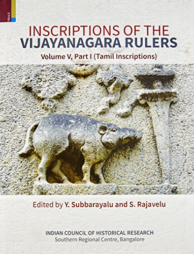 Inscriptions of the Vijayanagara Rulers: Volume V, Part 1 (Tamil Inscriptions)