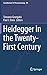Heidegger in the Twenty-First Century (Contributions to Phenomenology, 80)