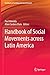 Handbook of Social Movements across Latin America (Handbooks of Sociology and Social Research)